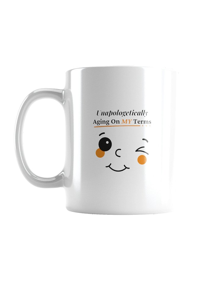 Unapologetically Aging On My Terms - Friendly Winky Face Mug (White) product image (2)