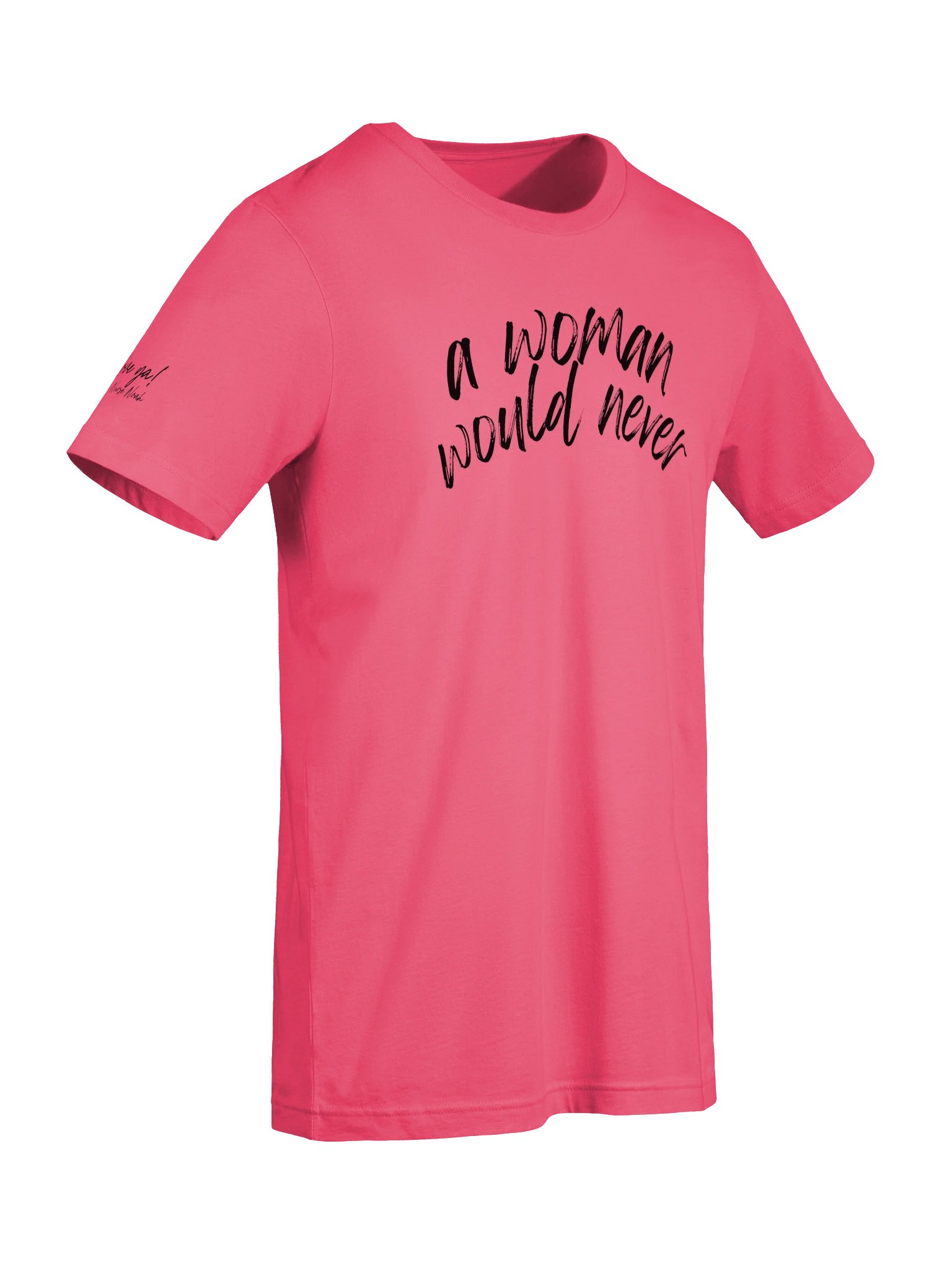 A Woman Would Never (tee) product image (7)