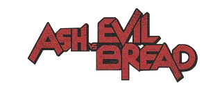 ASHvsEVILBREAD