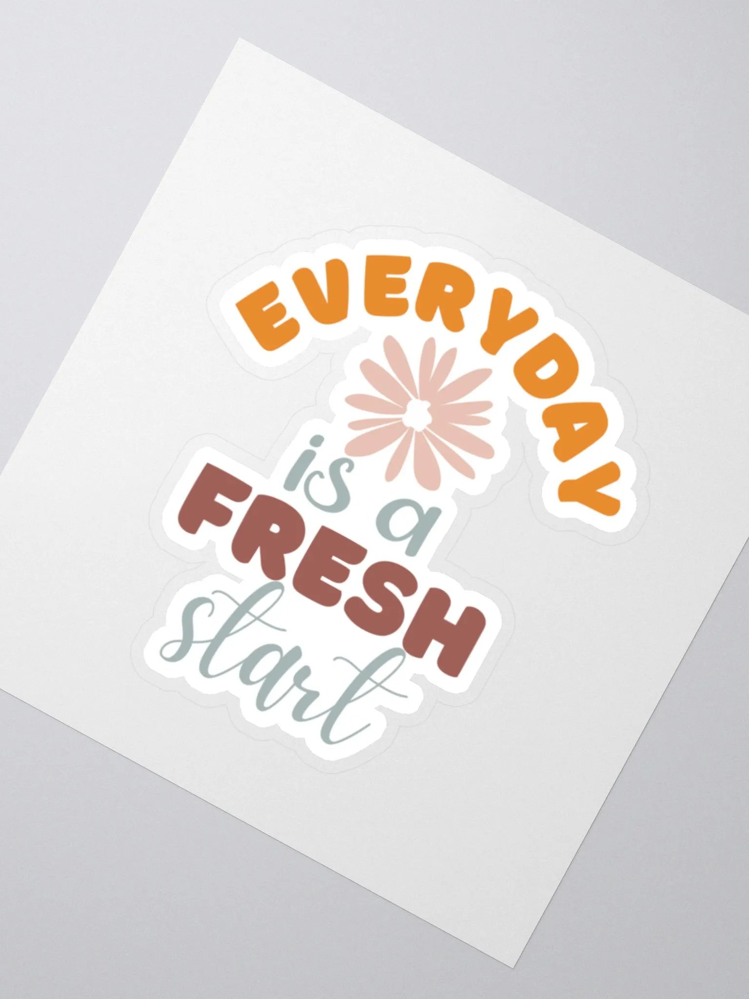Everyday is a Fresh Start Sticker product image (3)