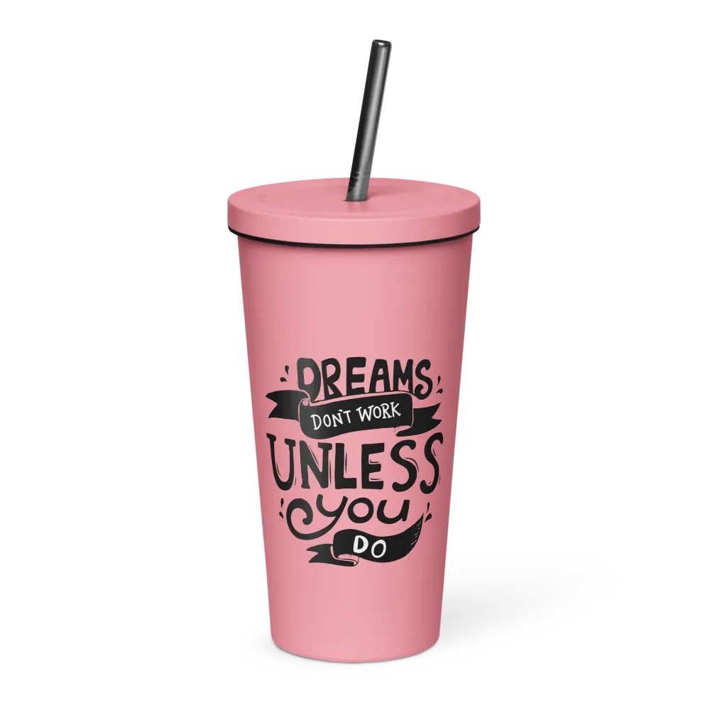 "Dreams Don't Work Unless You Do" Insulated Tumbler product image (9)