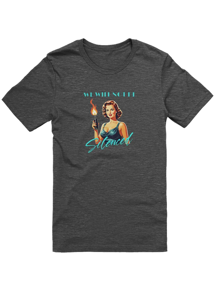 We Will Not Be Silenced Supersoft T-shirt product image (2)