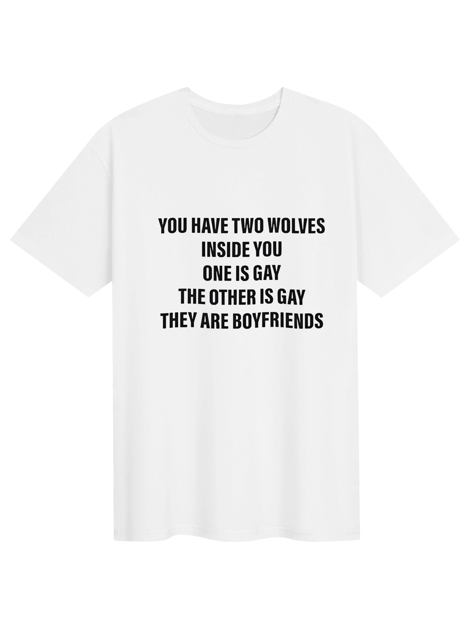 You Have Two Wolves Inside You One Is Gay The Other Is Gay They Are Boyfriends Shirt product image (2)