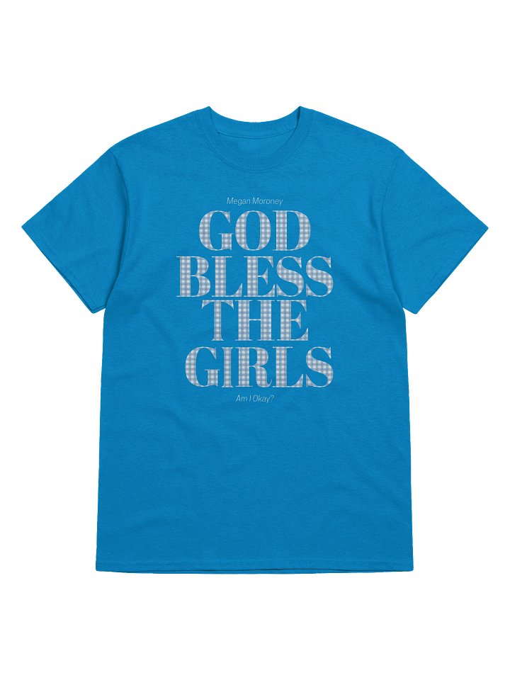 Megan Moroney God Bless The Girls Am I Okay Tshirt product image (1)