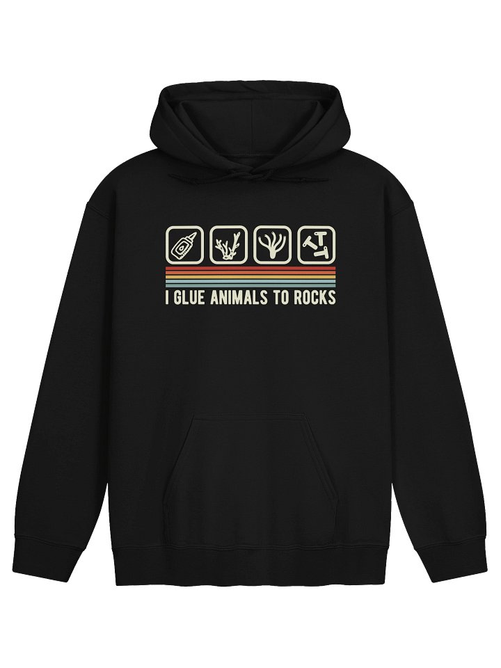 Glue Animals to Rocks Hooded Sweatshirt – Funny Reef Tank Coral Fragging Sweatshirt for Reef Aquarium Keepers product image (1)