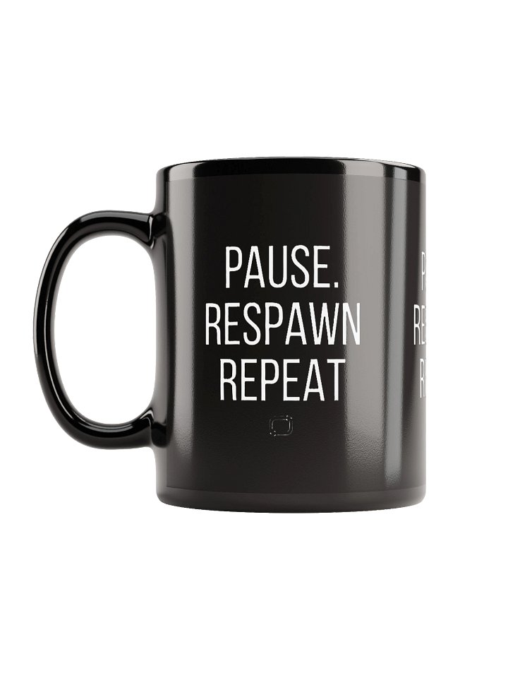 "PAUSE. RESPAWN REPEAT" 11oz or 15oz Mug product image (1)