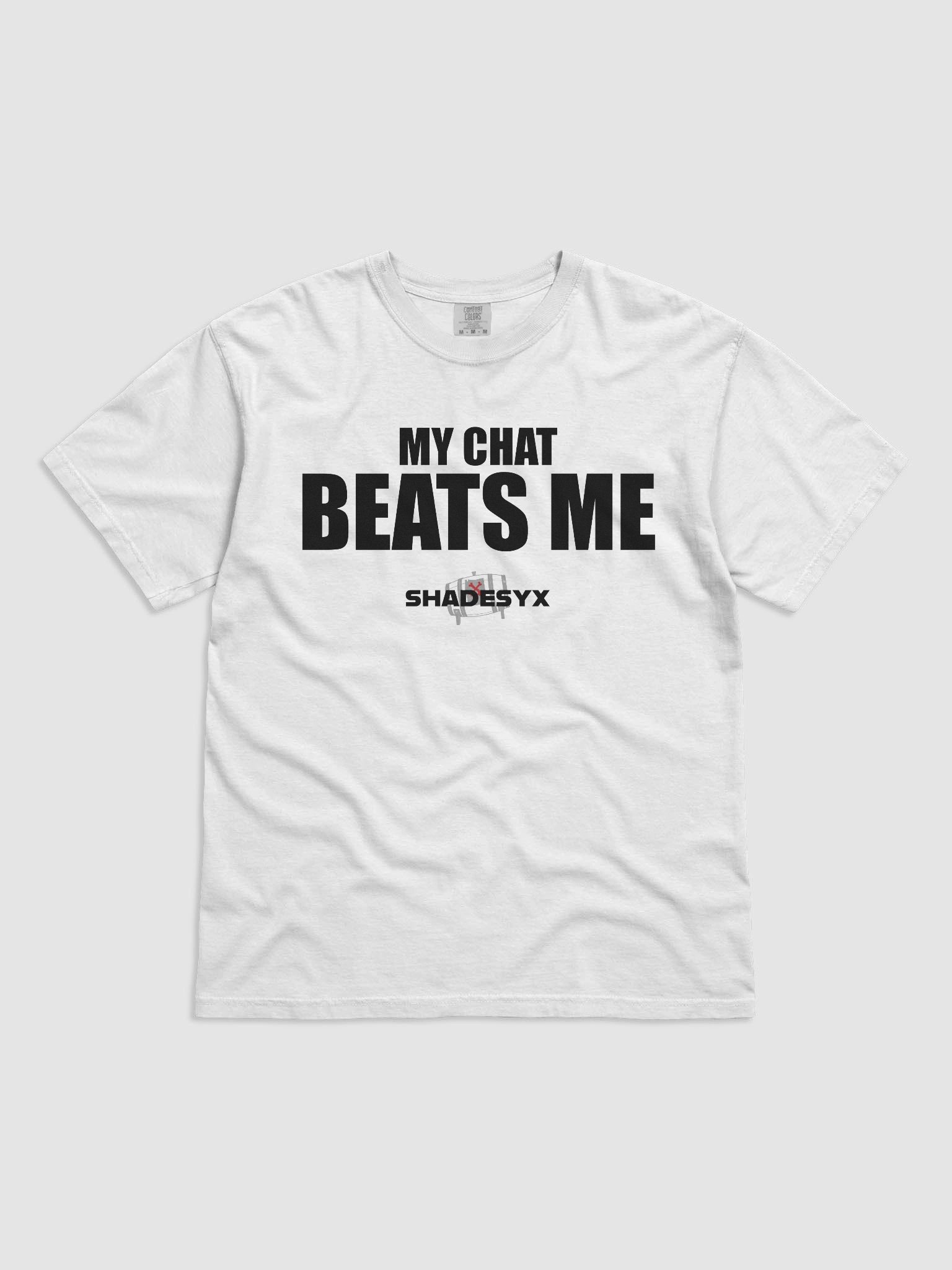 My Chat Beats Me (Black Letters) product image (1)
