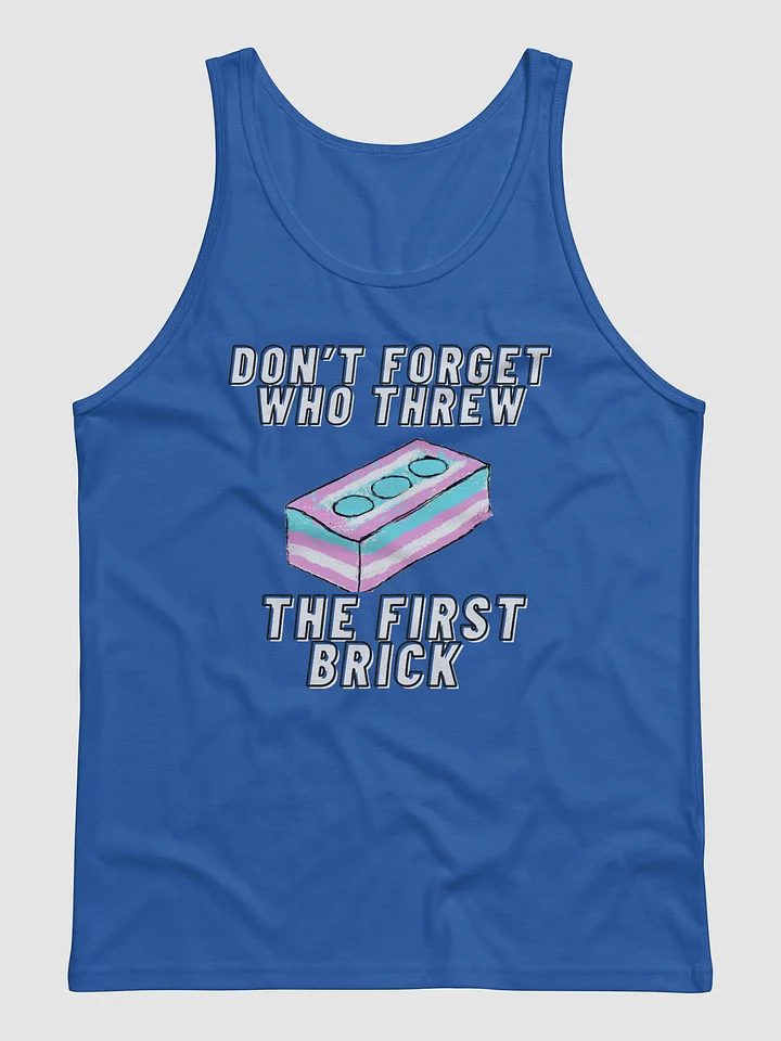 Don't Forget Who Threw The First Brick Tank Top product image (1)