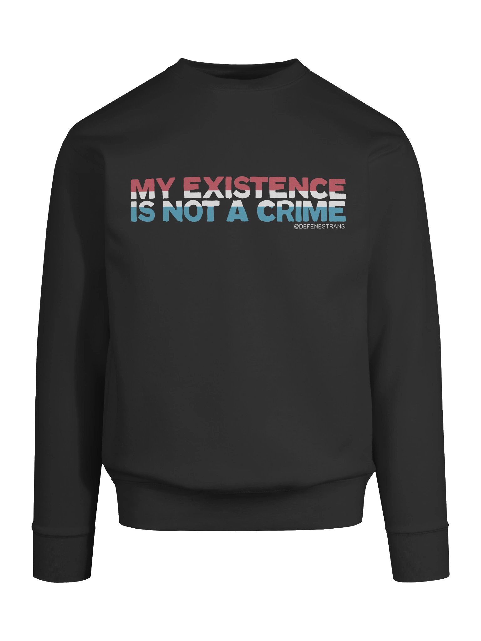 My Existence Is Not a Crime Sweatshirt product image (18)