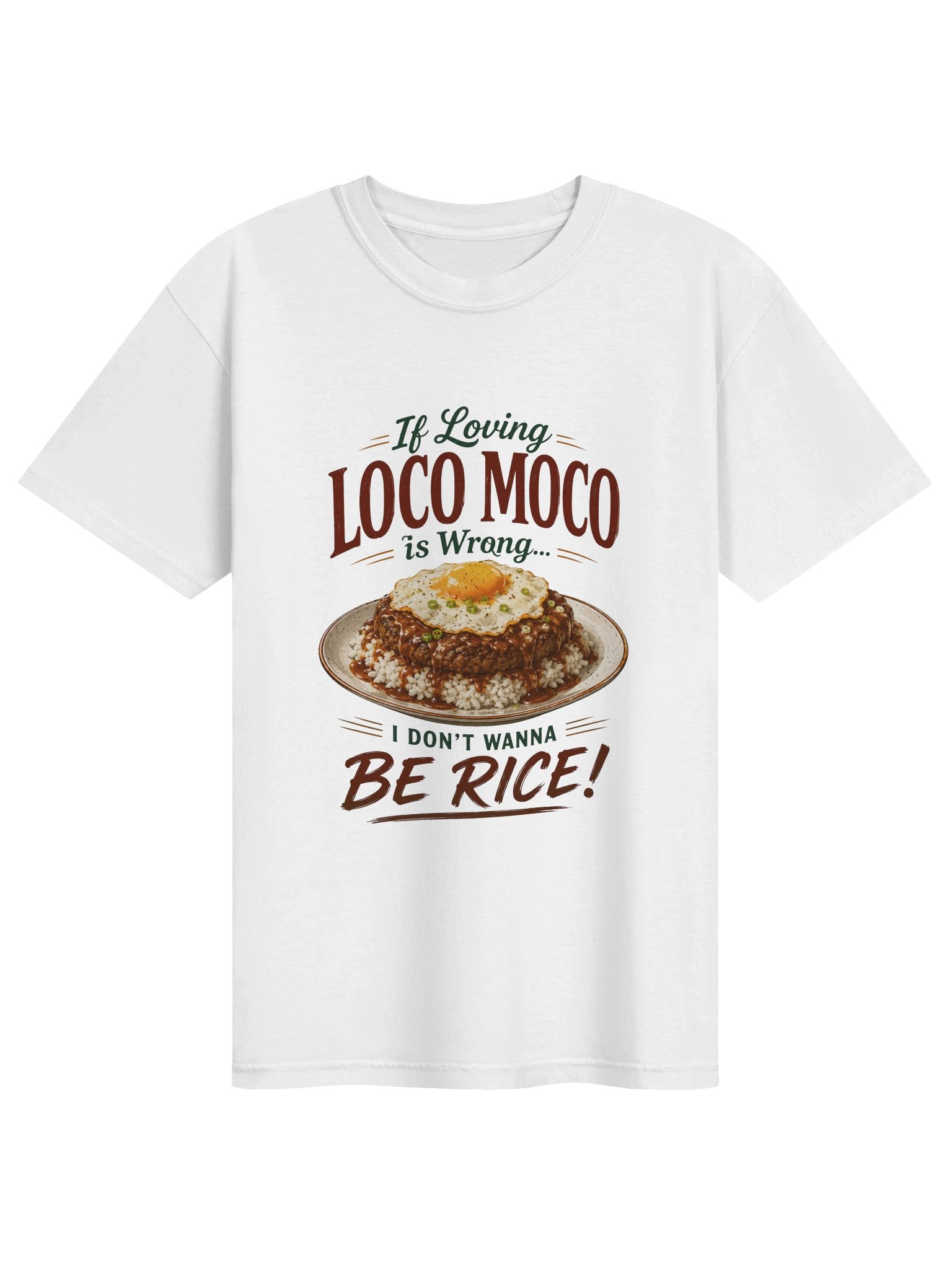 If Loving Loco Moco Is Wrong Tee product image (8)