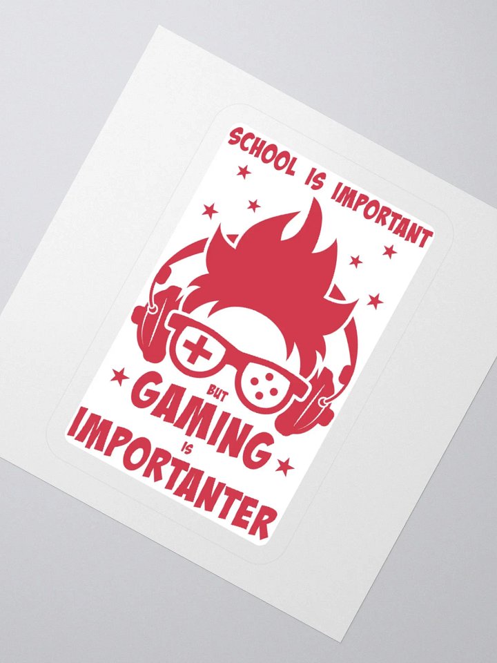 School is Important But Gaming is Importanter Sticker product image (6)