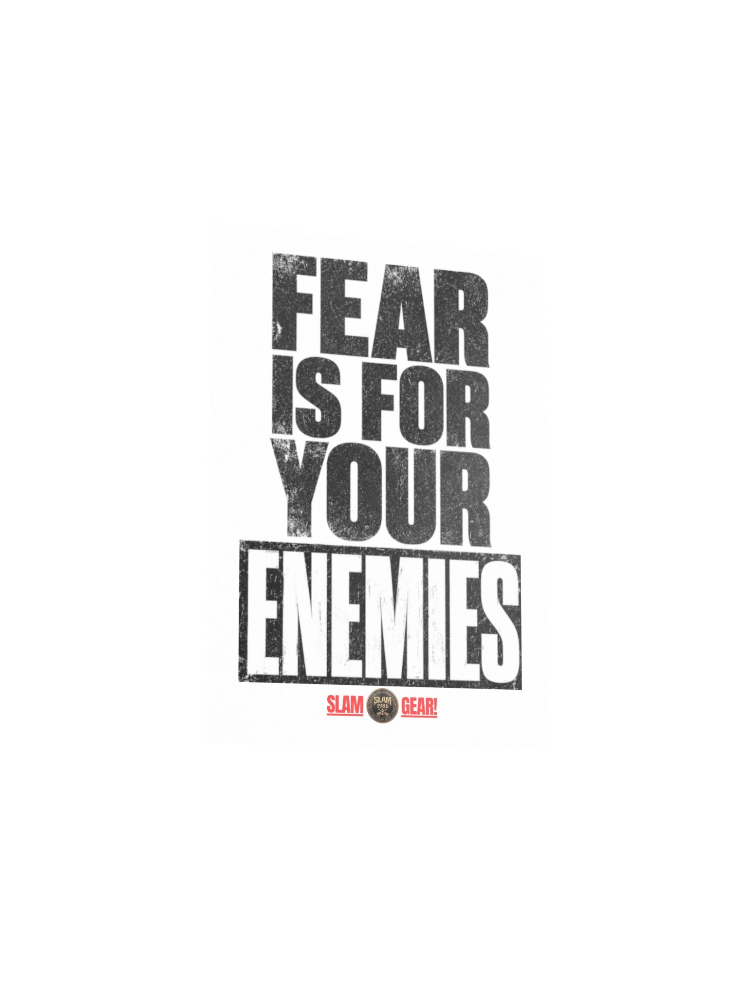 Fear Is for Your Enemies Poster product image (3)