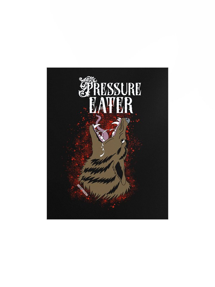 Pressure Eater Matte Poster product image (1)