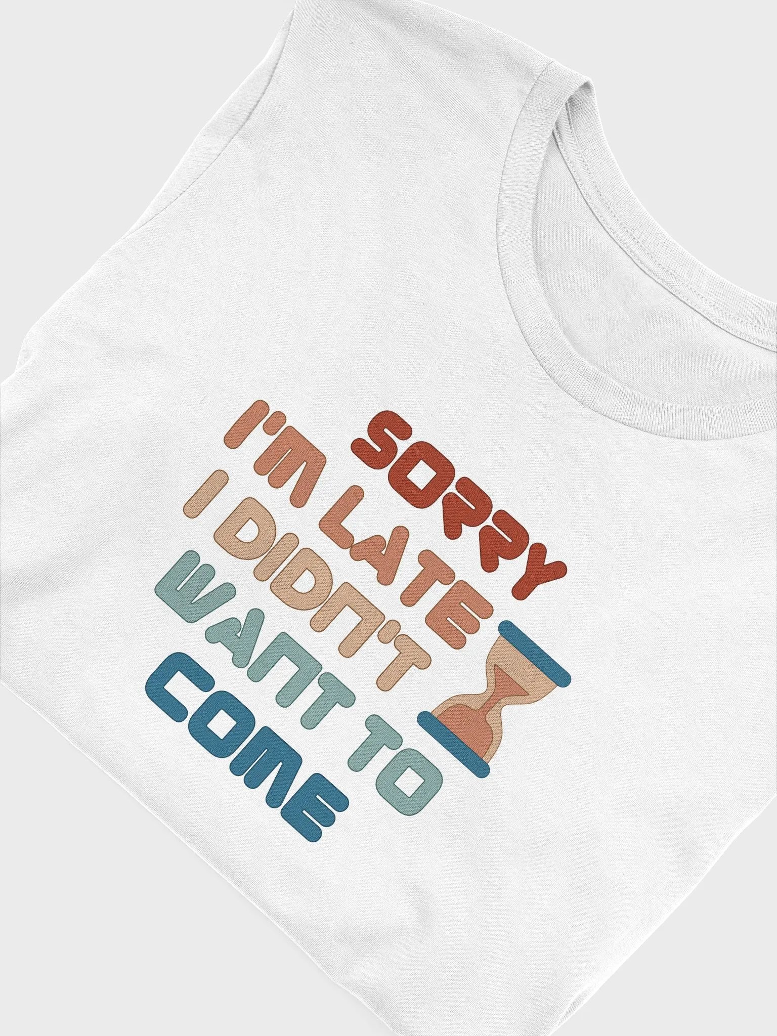 Sorry I'm Late Tee product image (4)