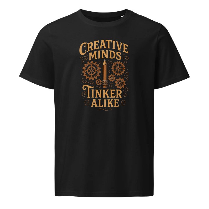 Tinker Unisex Tee – “Creative Minds Tinker Alike” Edition product image (1)