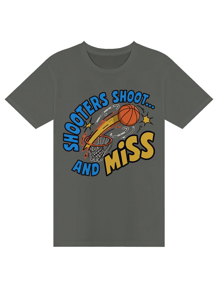 Shooters Shoot... and Miss Basketball T-Shirt product image (1)