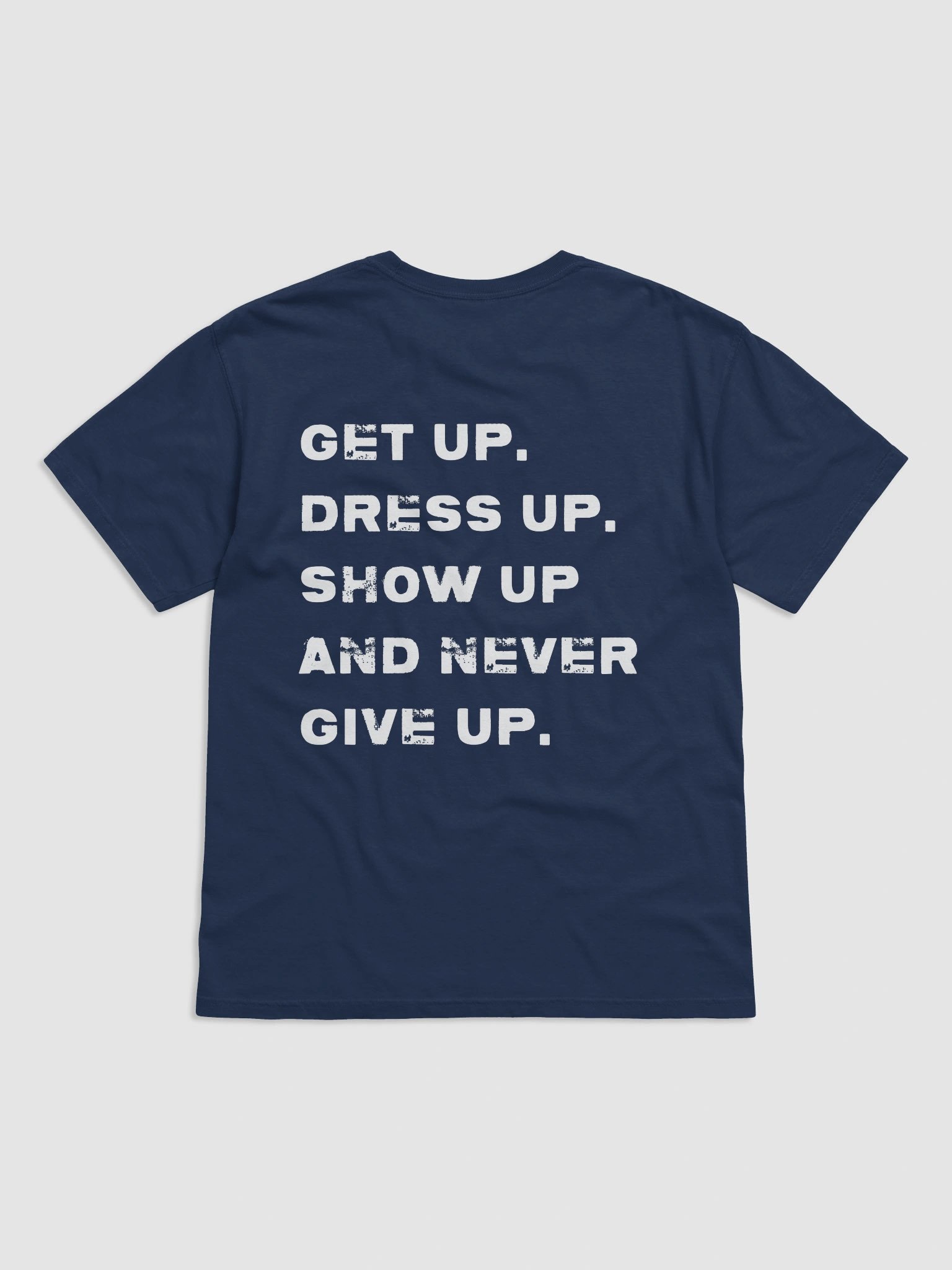 Show Up And Never Give Up T-shirt product image (2)