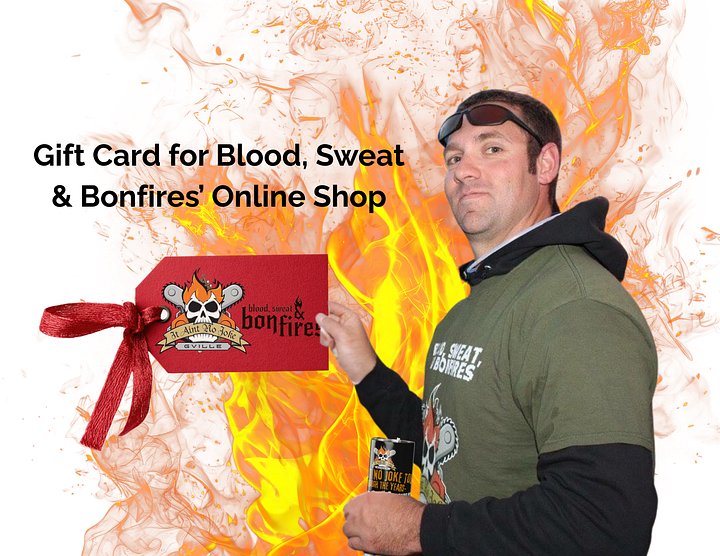 Blood, Sweat & Bonfires Gift Card product image (1)
