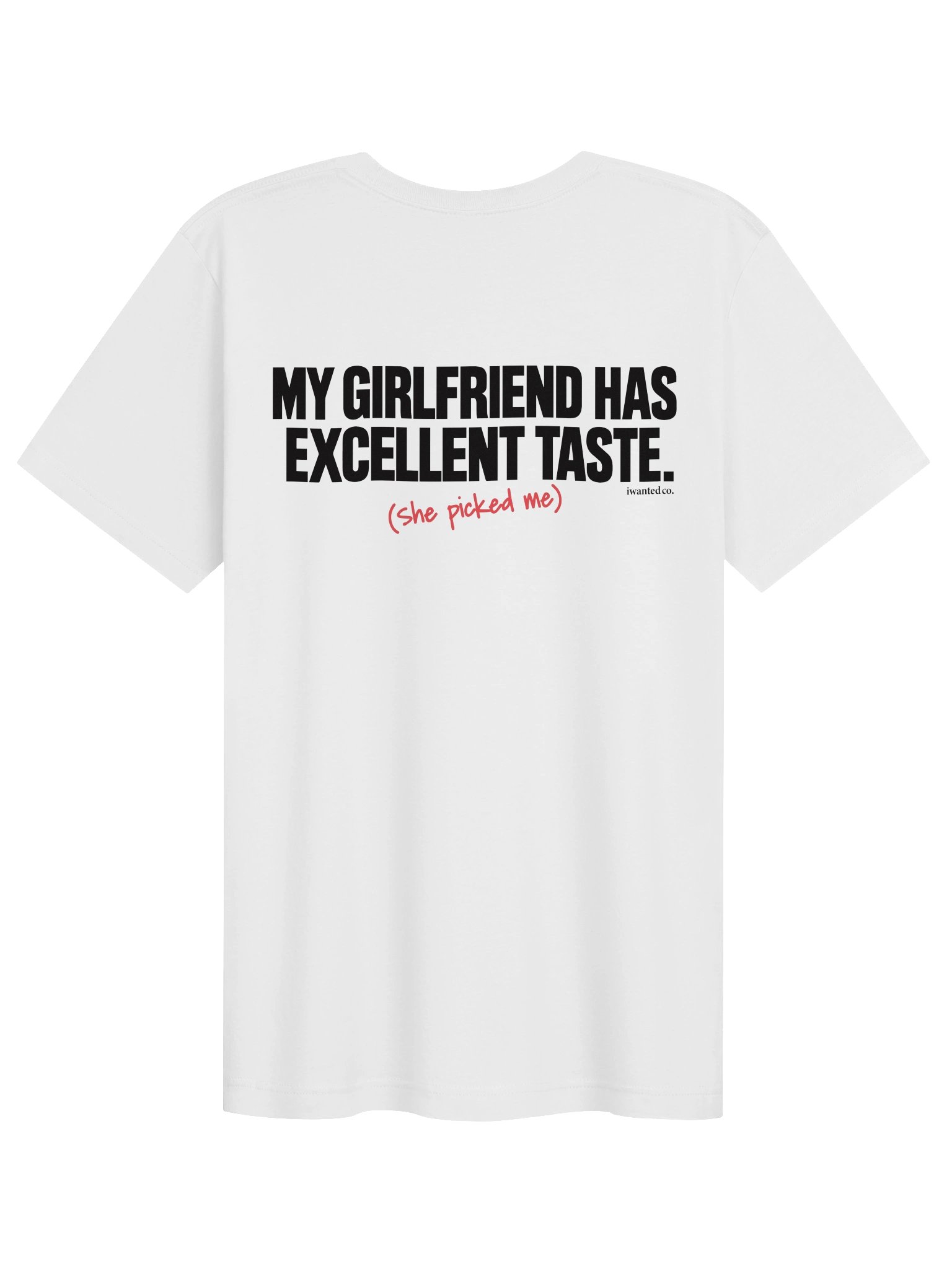 My Girlfriend Has Excellent Taste Tee product image (1)