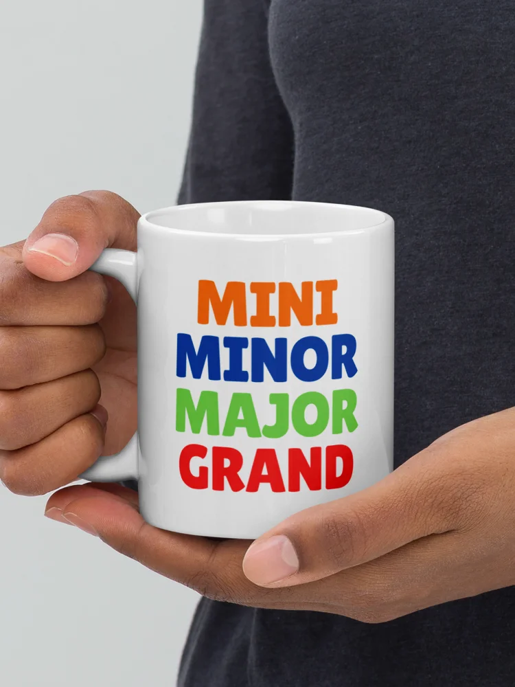 Mini, Minor, Major, Grand / Coffee Mug product image (1)