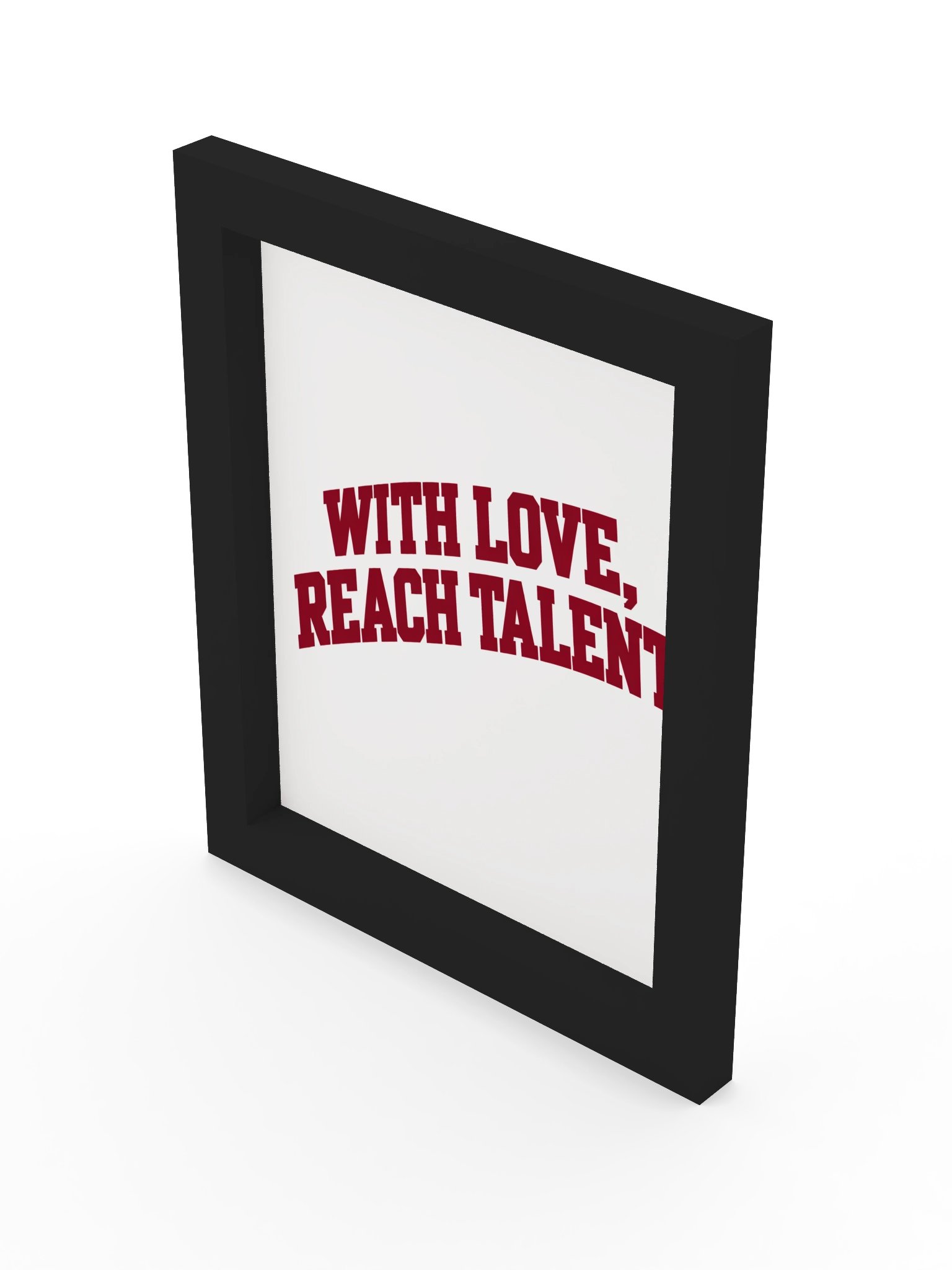 With Love, Reach Talent Framed Poster product image (30)