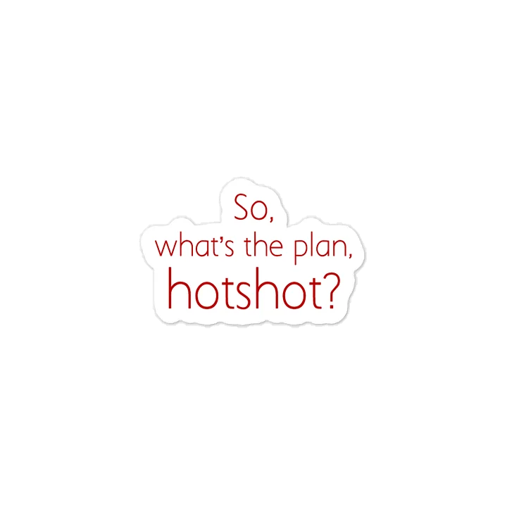Hotshot Quote Sticker product image (1)