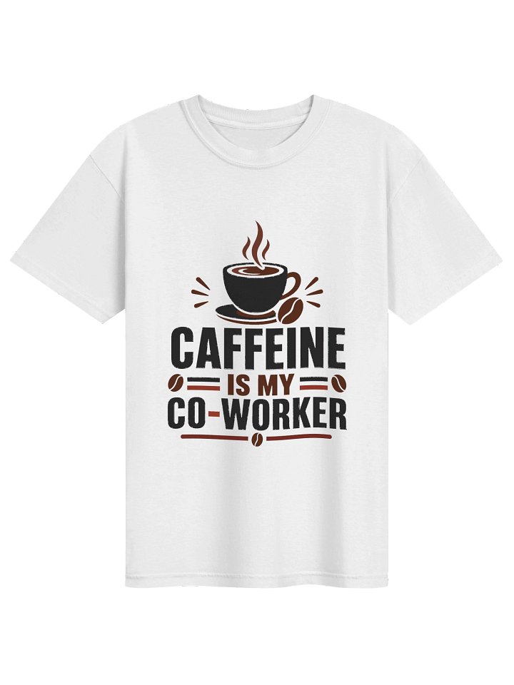 Caffeine Is My Co-Worker Barista T-Shirt – Funny Coffee Shirt, Barista Gift product image (1)