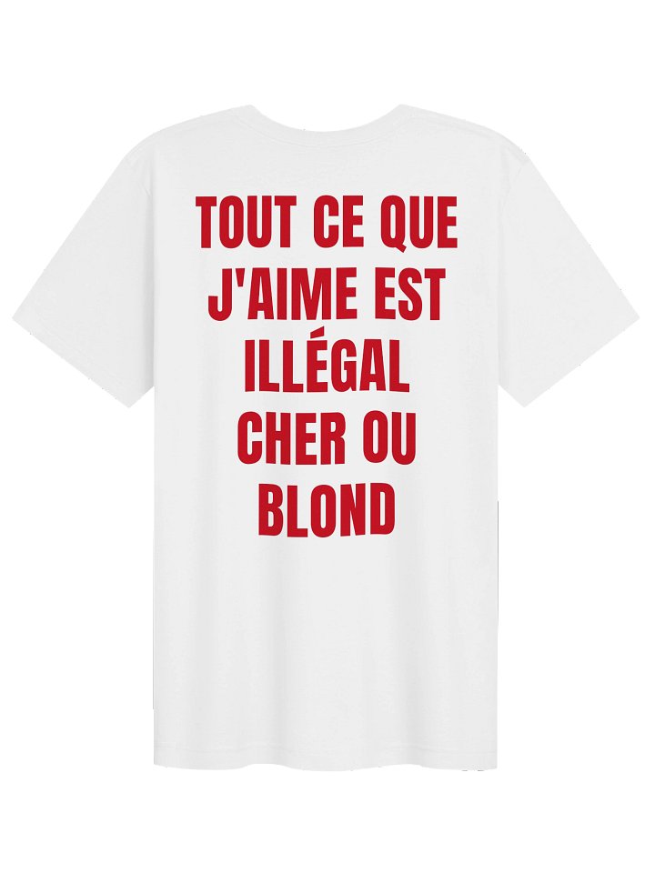 TOUT CE QUE J'AIME EST ILLEGAL CHER OU BLOND product image (1)