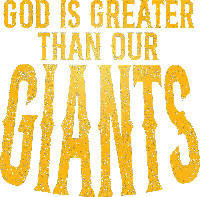 God is Greater Than Our Giants