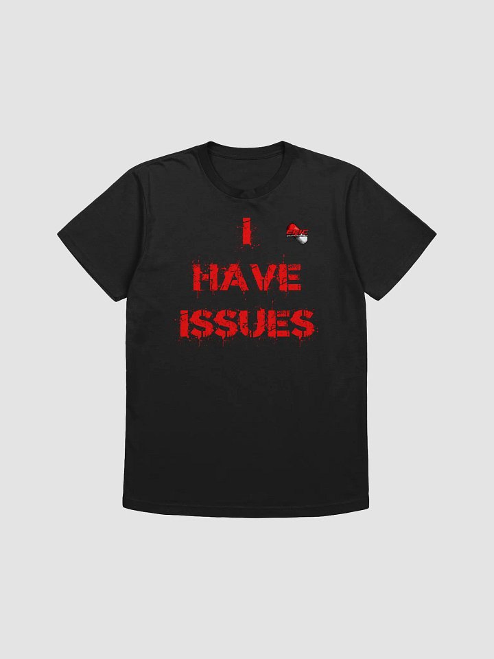 I HAVE ISSUES product image (1)