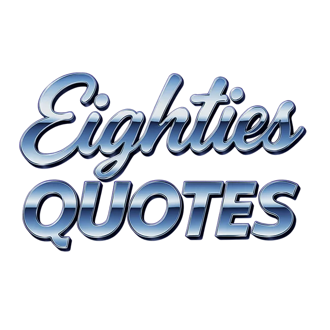 Eighties Quotes