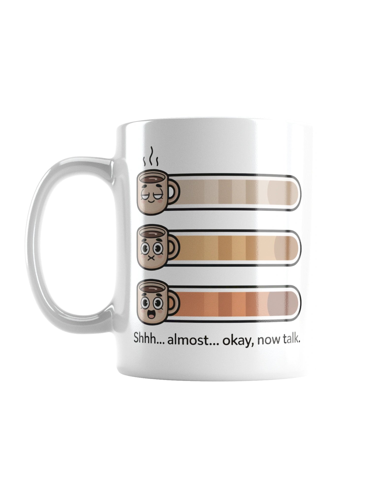 Shhh… Now Talk Funny Coffee Mug – Perfect Morning Mood product image (1)