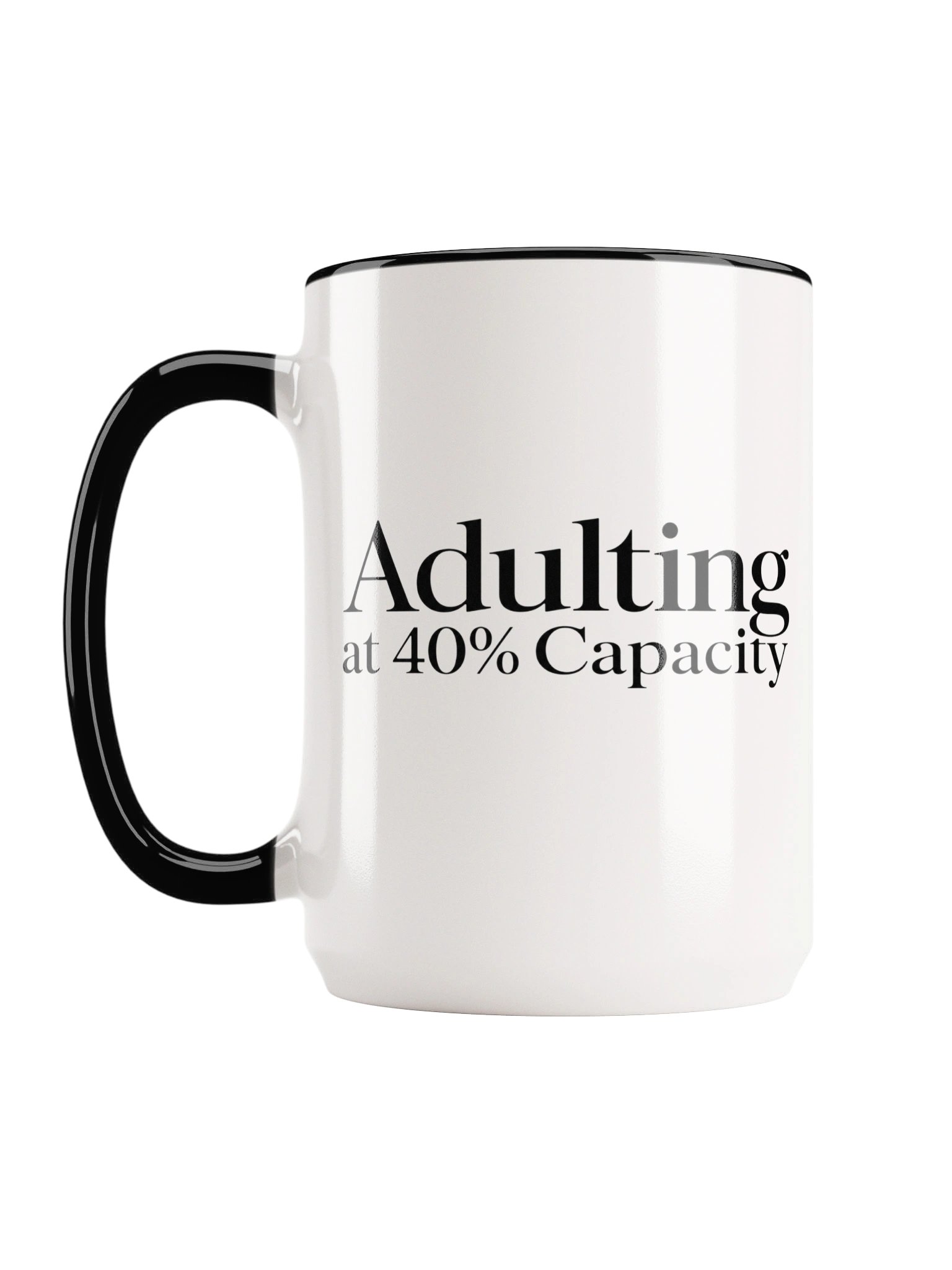 “Adulting at 40% Capacity” — 15 oz Ceramic Mug with Color Inside product image (3)