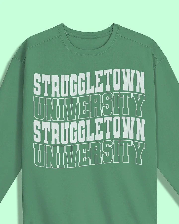 Struggletown University Crewneck product image (1)