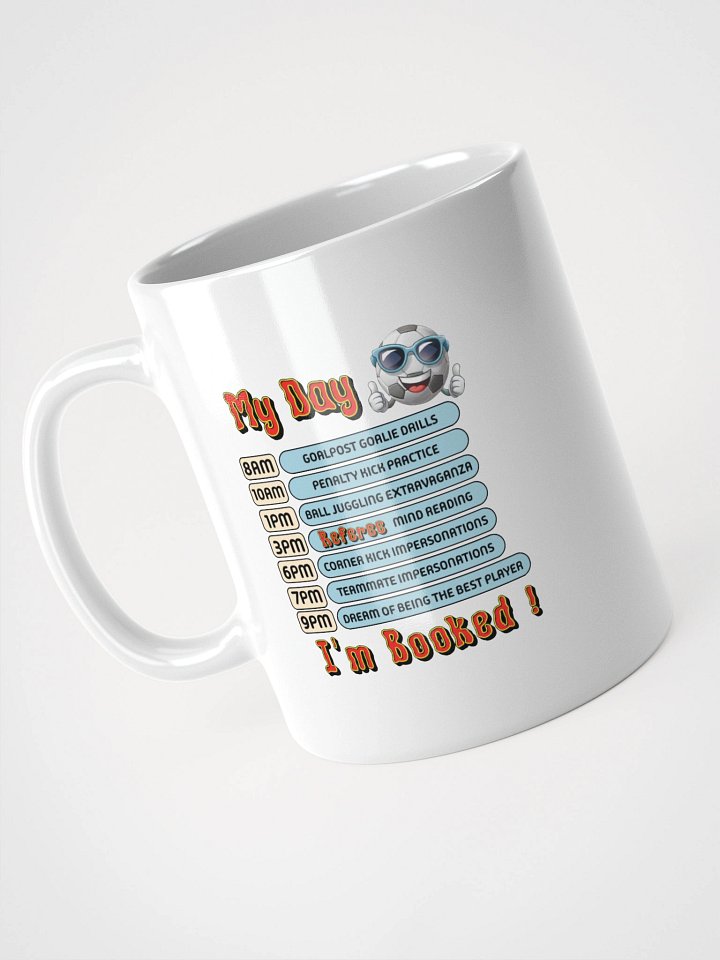 My Day Soccer Schedule White Glossy Mug product image (2)