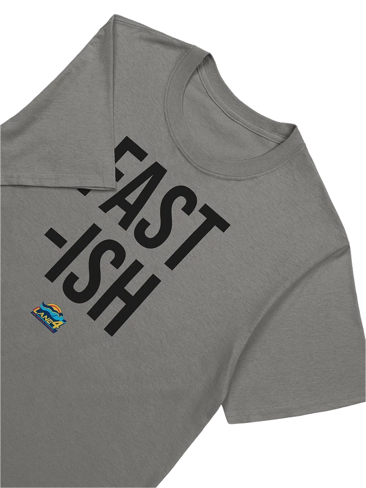FAST -ISH T-Shirt product image (2)