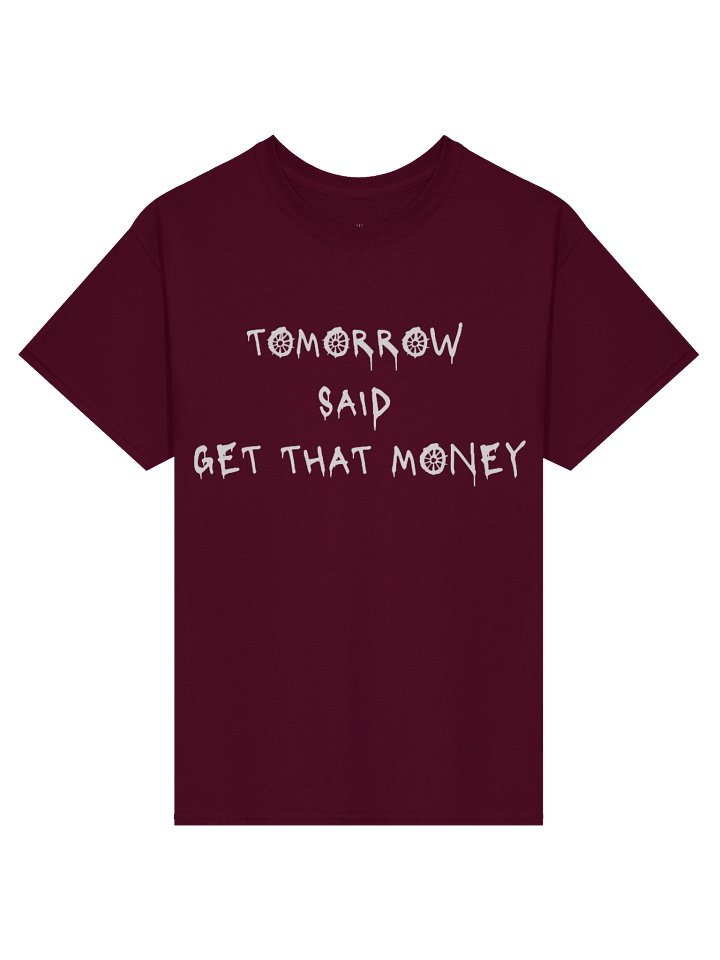 Tomorrow Said T-Shirt- Maroon product image (1)