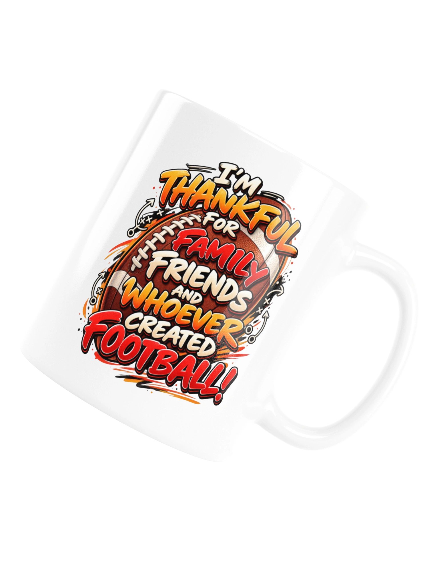 I’M THANKFUL FOR FAMILY, FRIENDS, AND WHOEVER CREATED FOOTBALL! MUG product image (16)