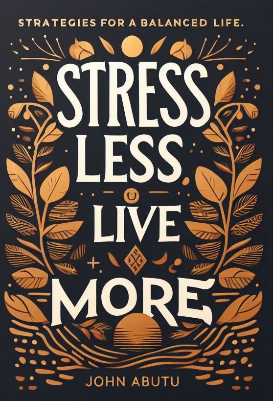 Stress Less, Live More: Strategies for a Balanced Life - Ebook product image (1)