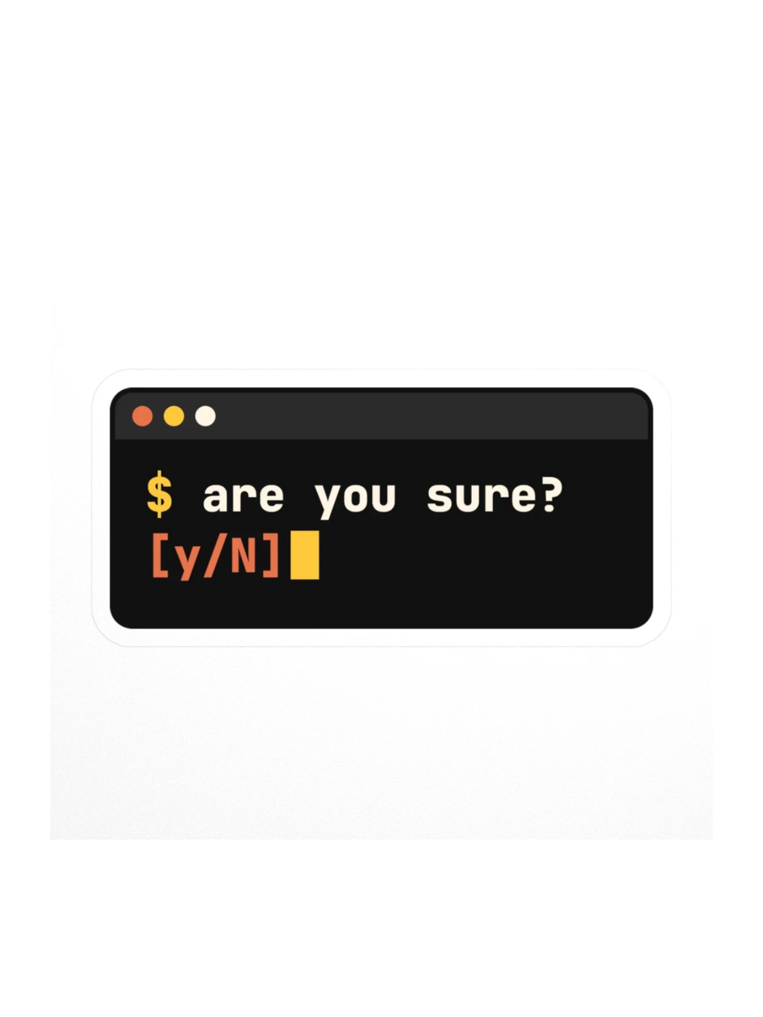 are you sure? [y/N] sticker product image (1)