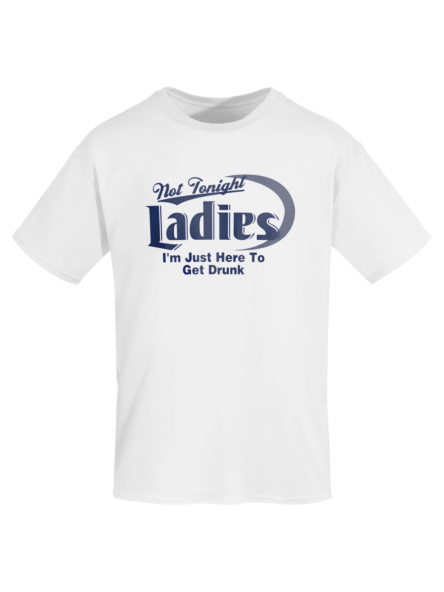 "Not Tonight Ladies" Funny Party T-Shirt - Sarcastic Drinking Graphic Tee product image (3)