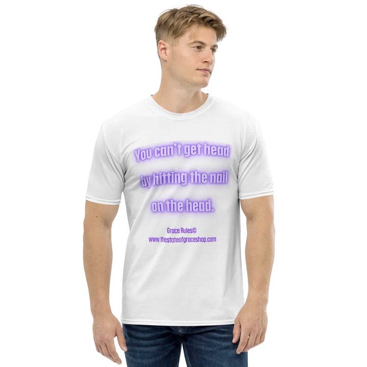 FUNNY TEES 4 U FOR MEN - “You can’t get head by hitting the nail on the head.” product image (1)