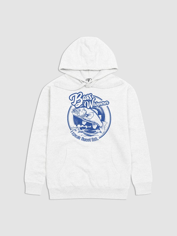Bass Whisperer: I speak fluent fish Unisex Hoodie product image (1)