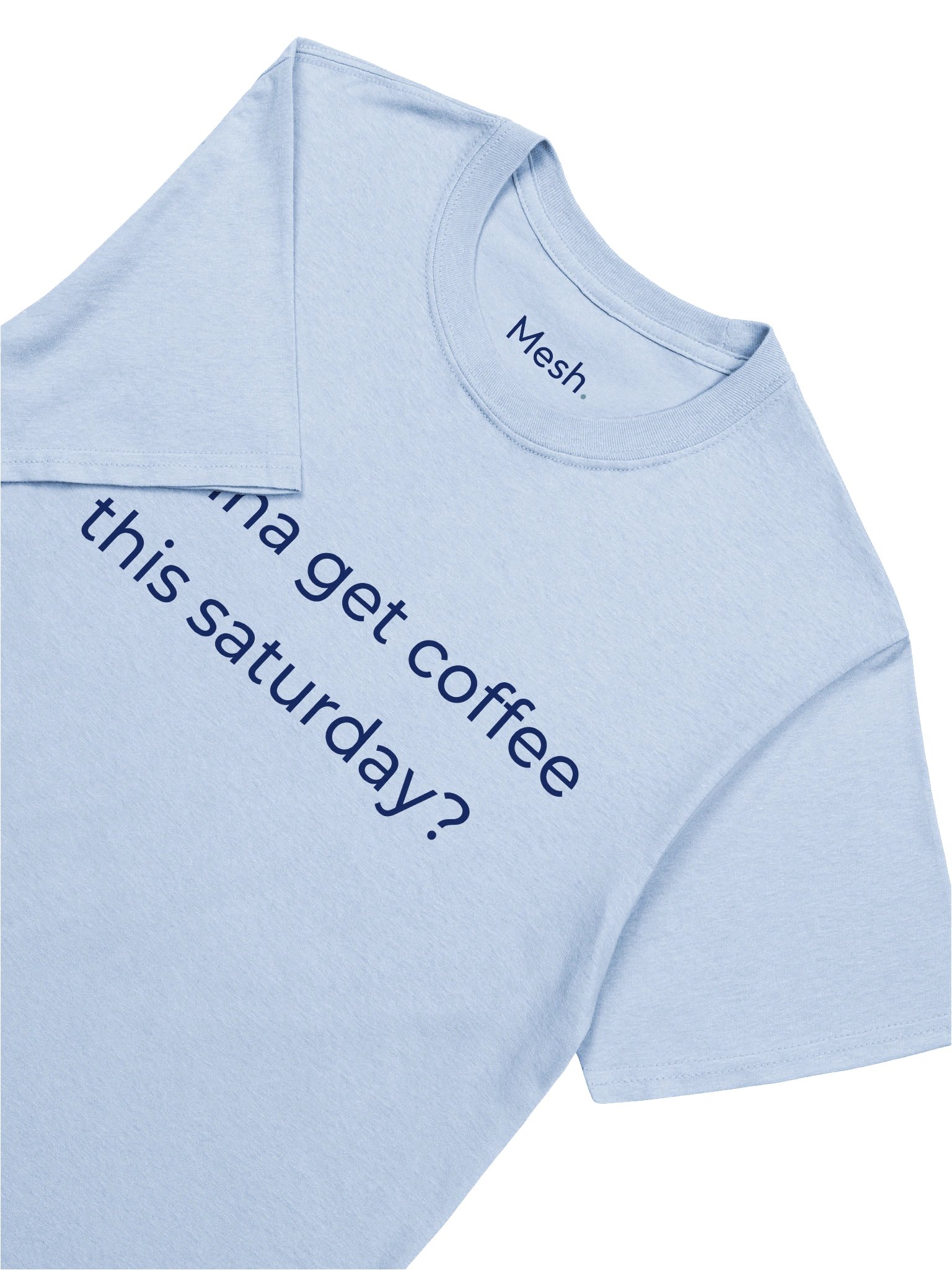 wanna get coffee this saturday? shirt product image (7)