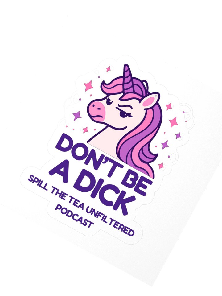Don’t Be a Dick Unicorn Kiss Cut Sticker product image (2)