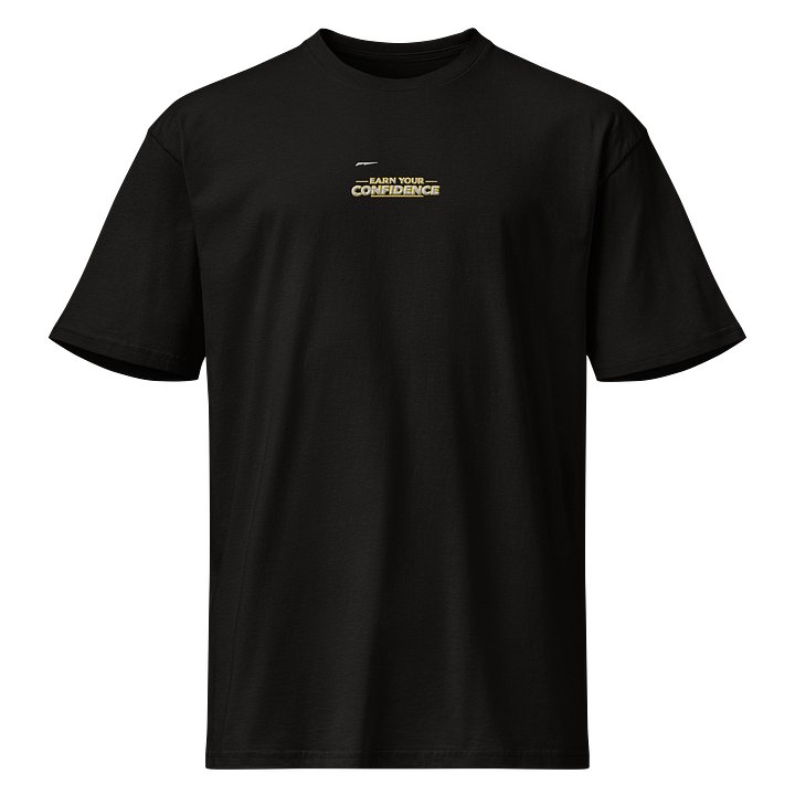 EARN YOUR CONFIDENCE — Premium Embroidered Tee product image (1)