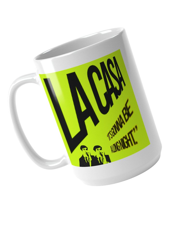 LA CASA - "It's Gonna Be a Long Night" Mug product image (2)