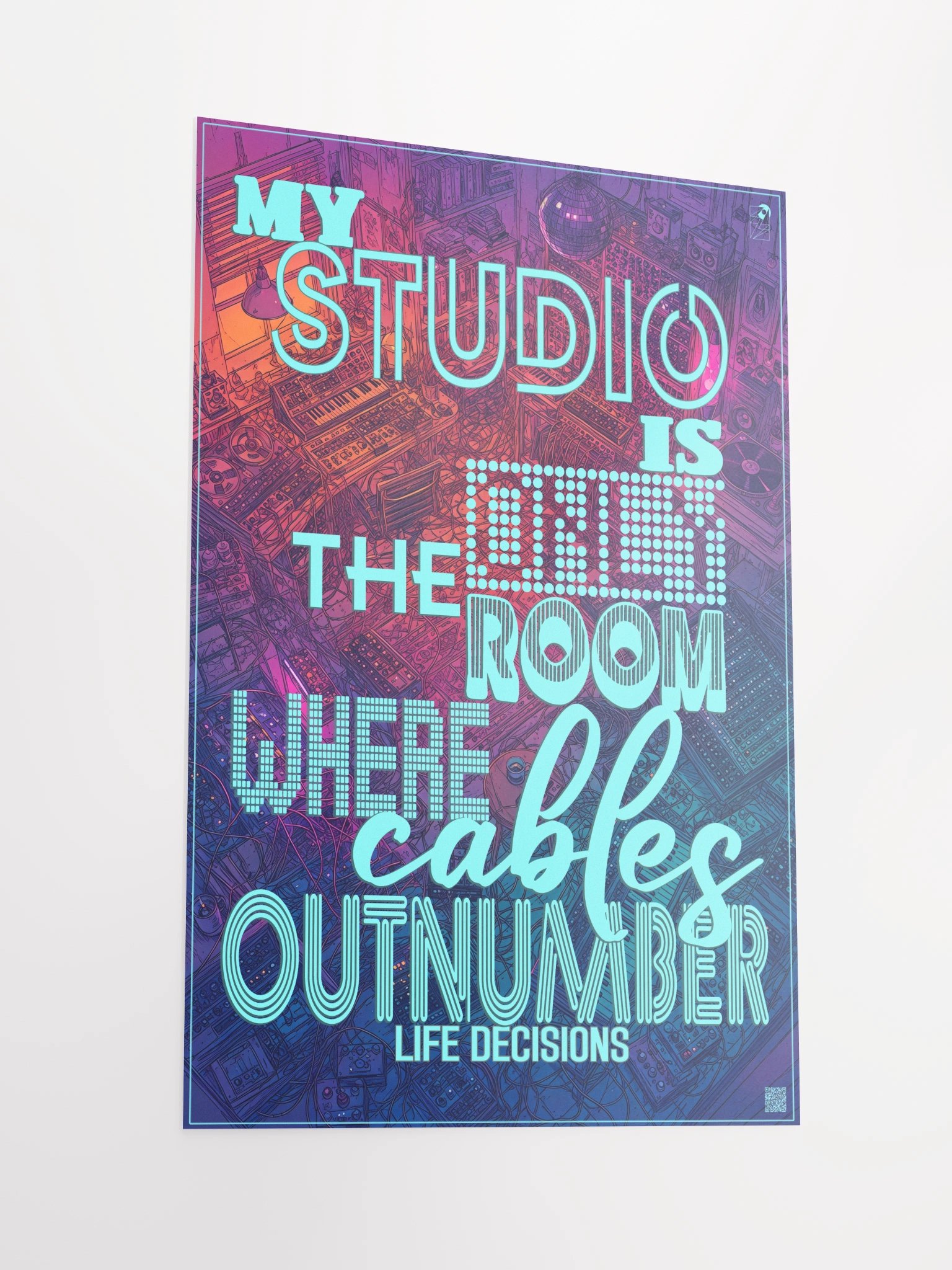 MY STUDIO IS THE ONLY ROOM WHERE CABLES OUTNUMBER LIFE DECISIONS, by Frank Fonik, Techno EDM Matte Paper Poster product image (1)