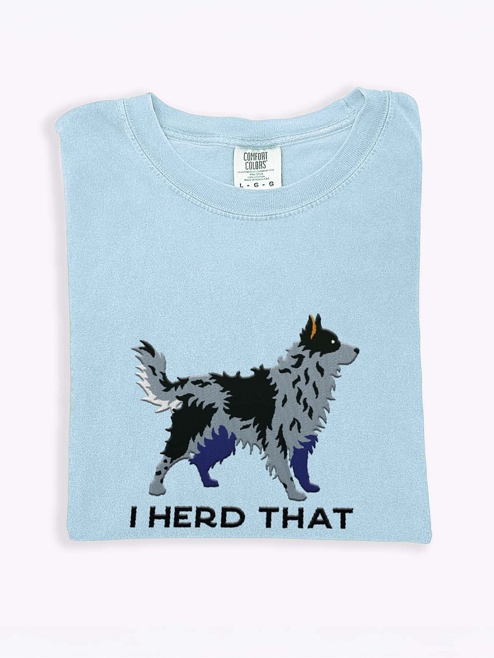 I Herd That T-Shirt(Embroidered) of a Hungarian Mudi(Blue Merle) product image (1)