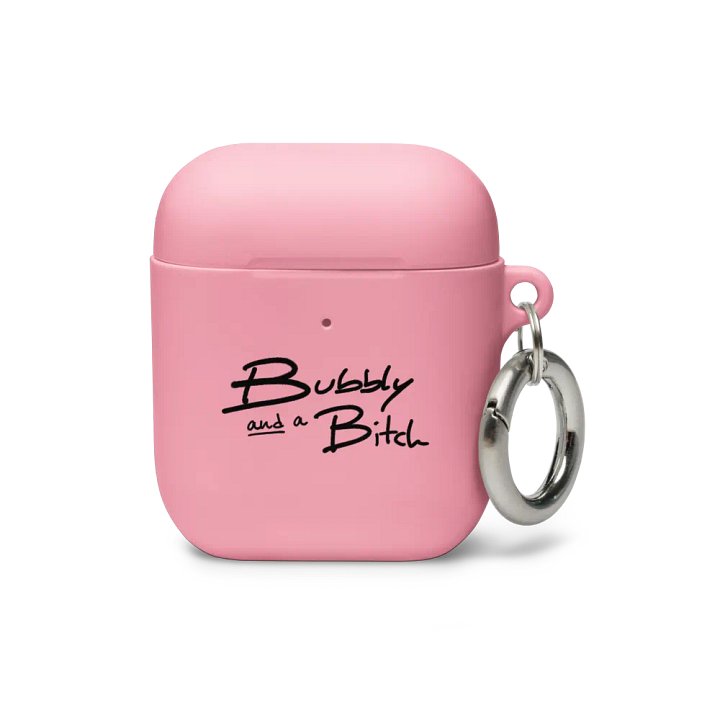 Bubbly and a B*tch airpods case product image (10)